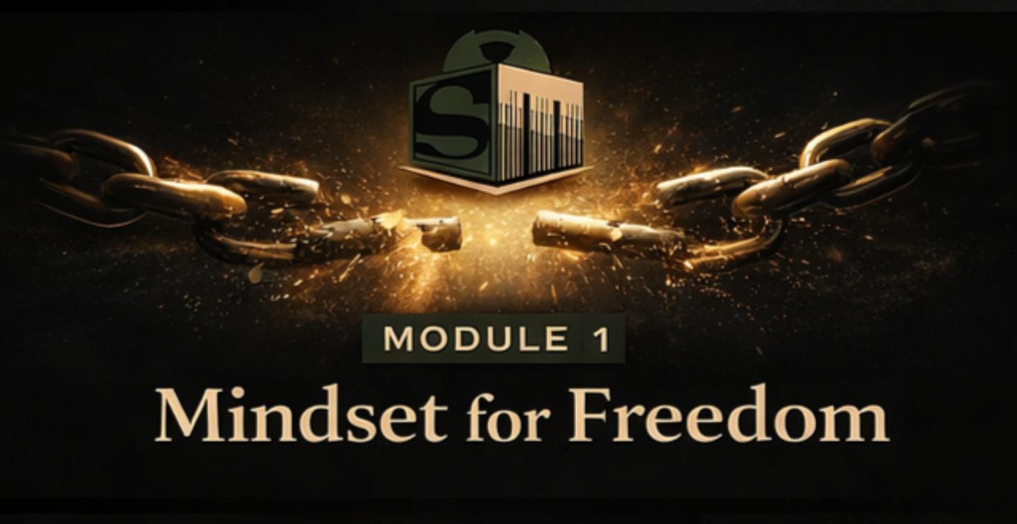 MODULE 1 - Mindset For Freedom