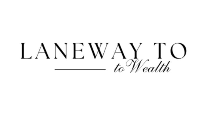LANEWAY TO WEALTH