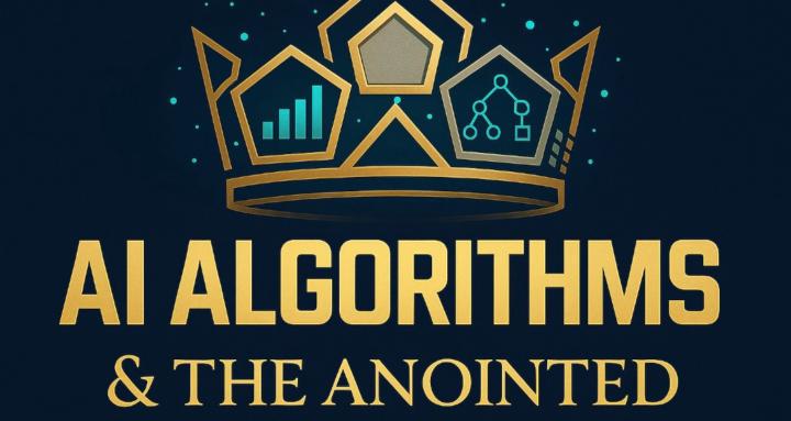 AI Algorithms & The Anointed