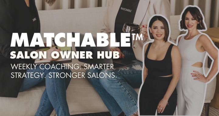 Matchable™ Salon Owner Hub