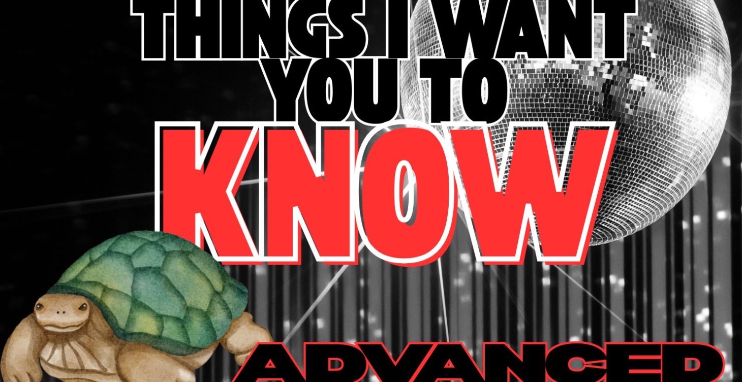 Advanced-TECHNIQUES I WANT YOU TO KNOW