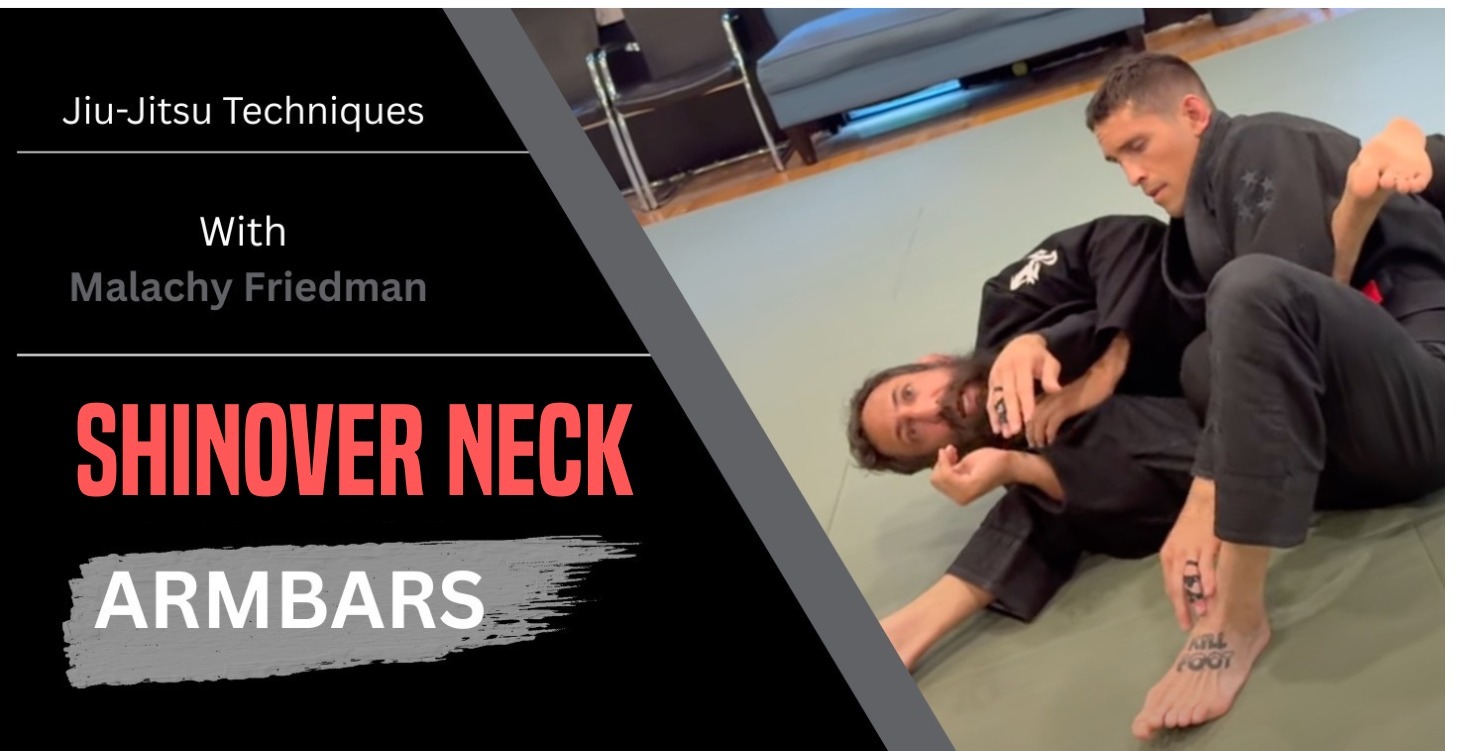 SHIN OVER NECK ARMBARS