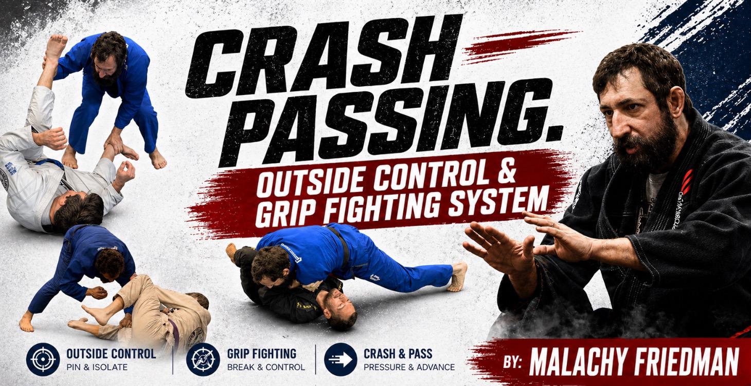 Crash Passing:Outside Control&Grip Fighting System