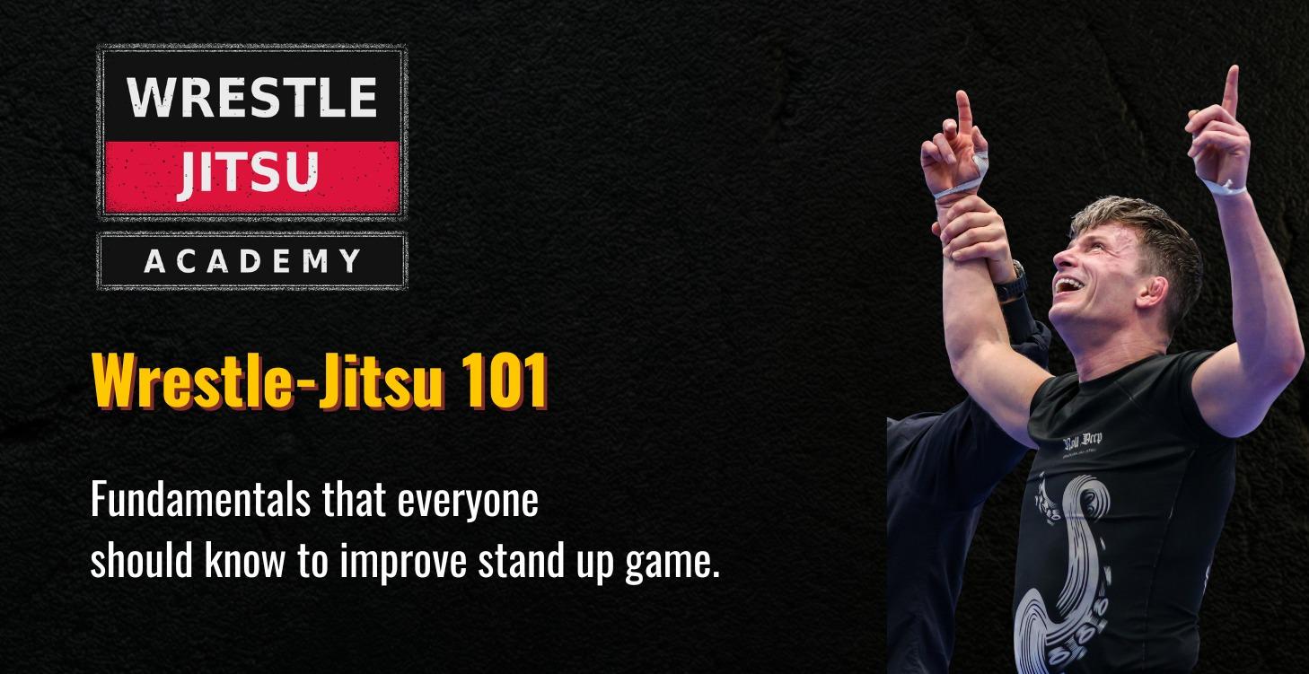 Your starting point: Wrestle-Jitsu 101