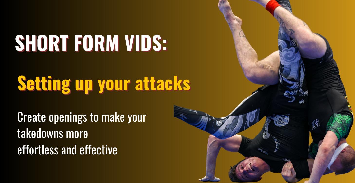 Short Form: Setting up your takedowns.
