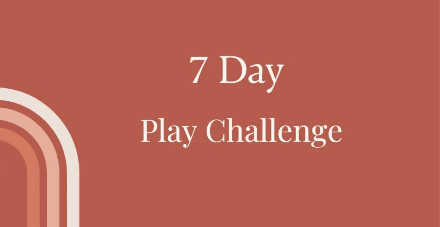 7 Day Play Challenge
