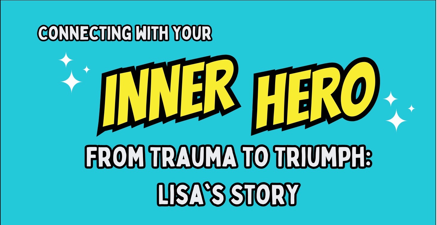 From Trauma to Triumph Lisa's Story