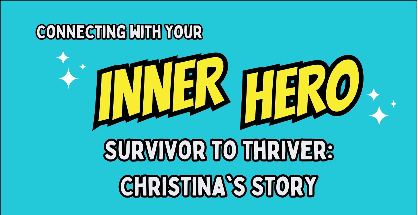 Survivor to Thriver: Christina's Story