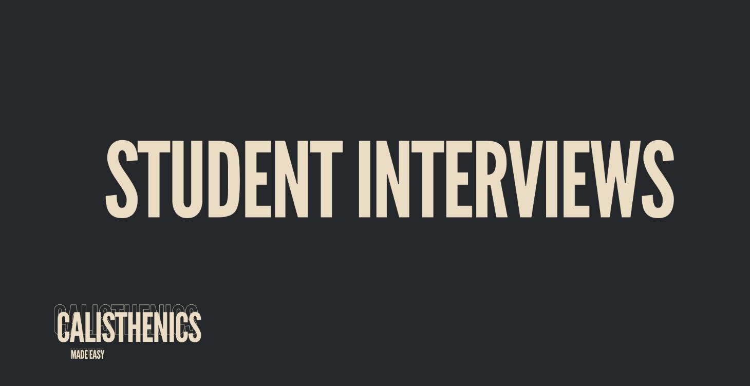 Student interviews
