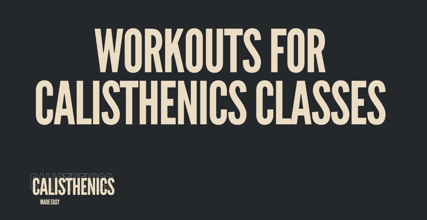 Workouts for Calisthenics Classes