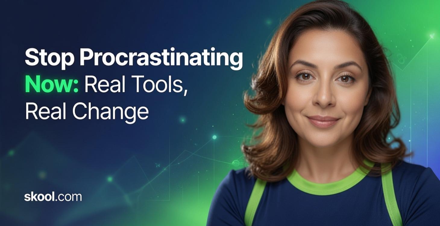 Stop Procrastinating Now: Real Tools, Real Change