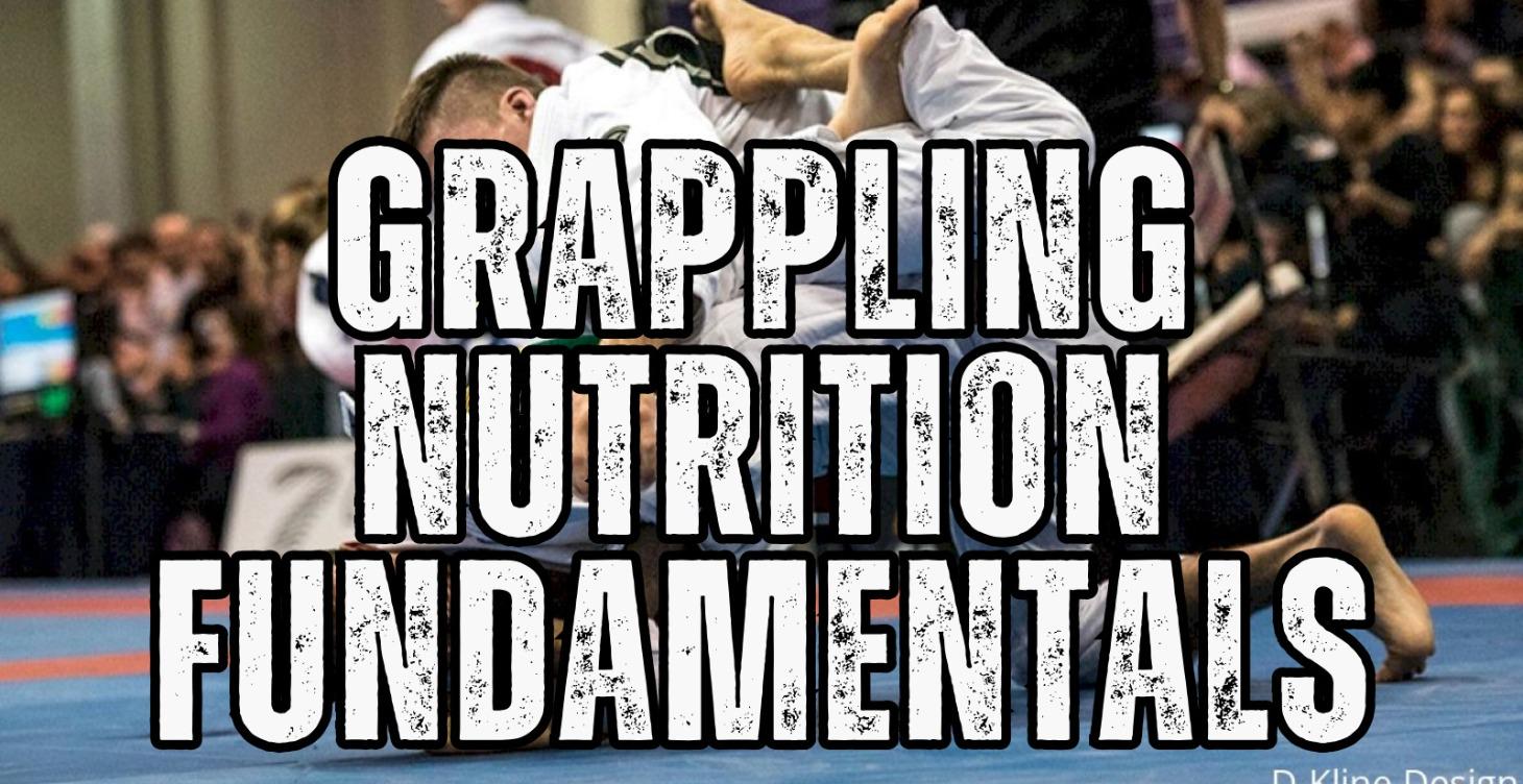 Grappling Nutrition Fundamentals