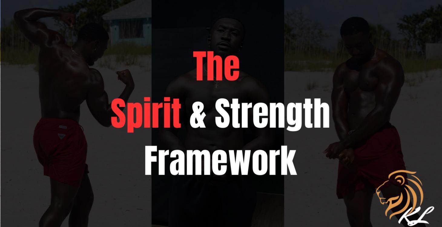 Spirit & Strength Framework