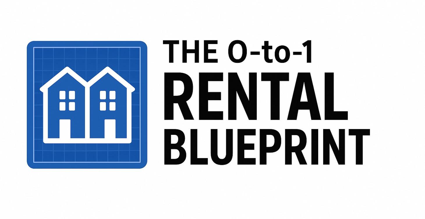The 0-to-1 Rental Blueprint