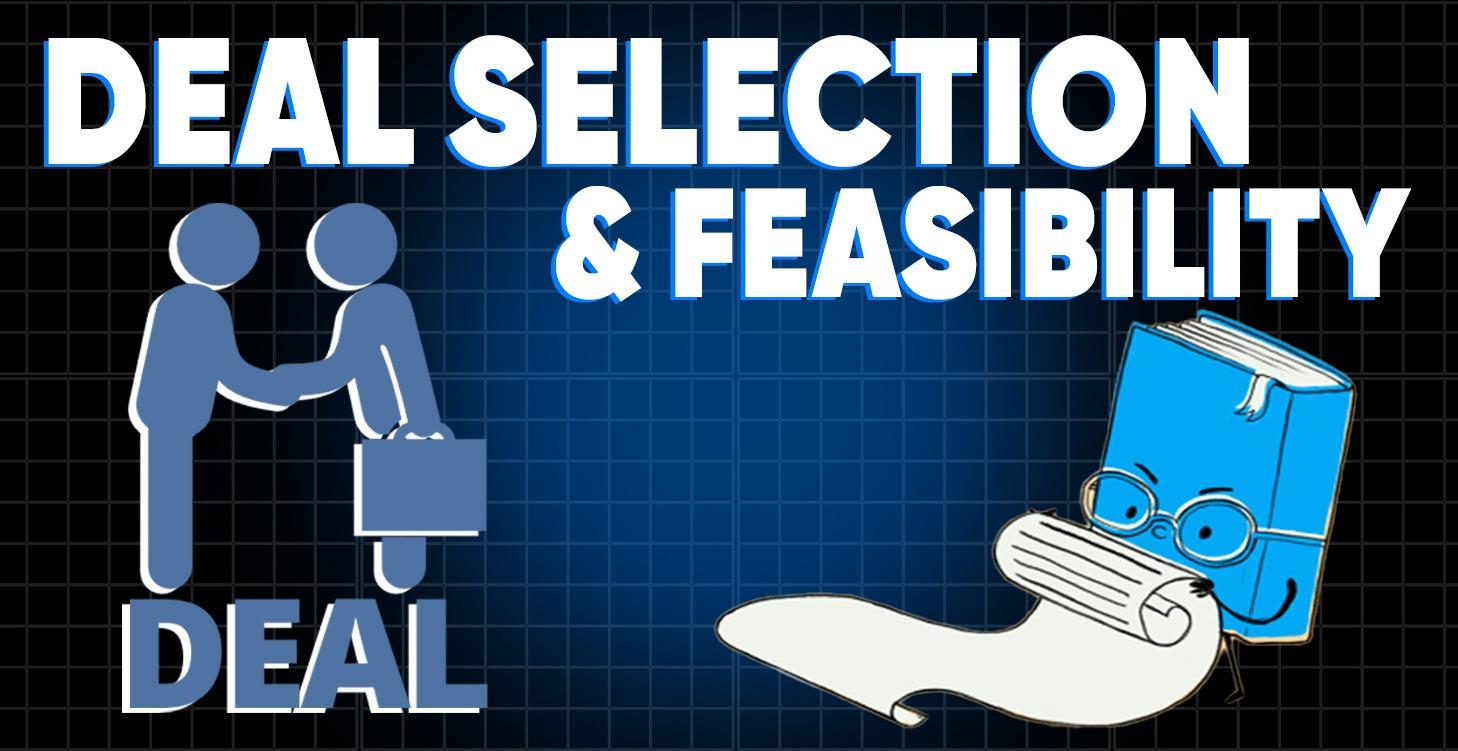 Deal Selection & Feasibility