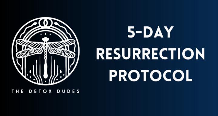 5 Day Resurrection Protocol