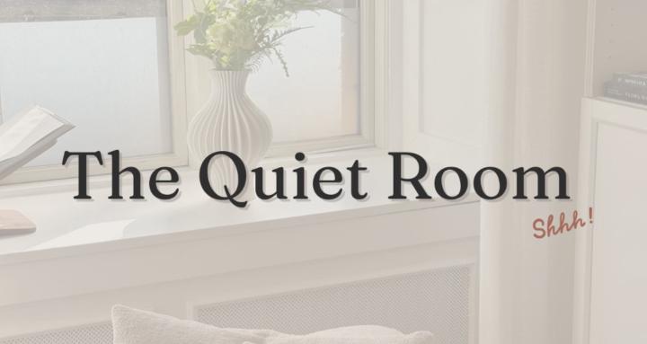 The Quiet Room