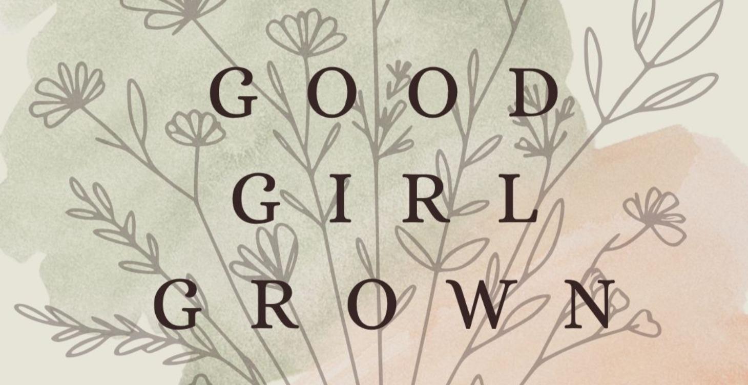 Good Girl Grown