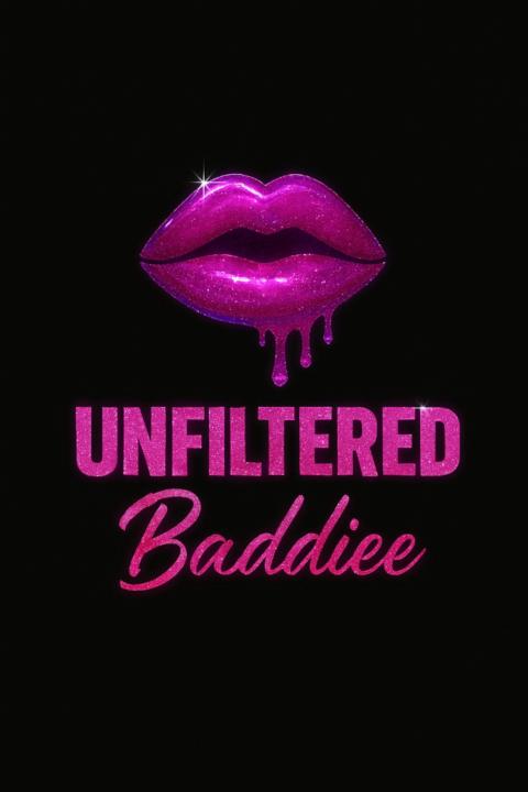 Unfiltered Baddiee