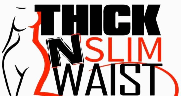 ThickNSlimWaist