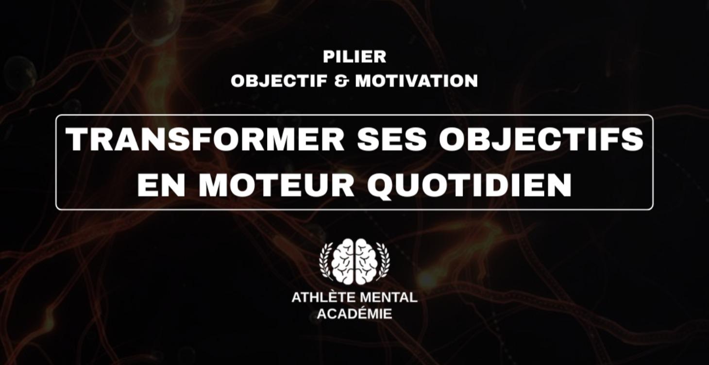 PILIER OBJECTIFS & MOTIVATION