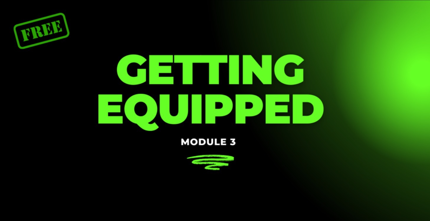 Module 3 : Getting Equipped