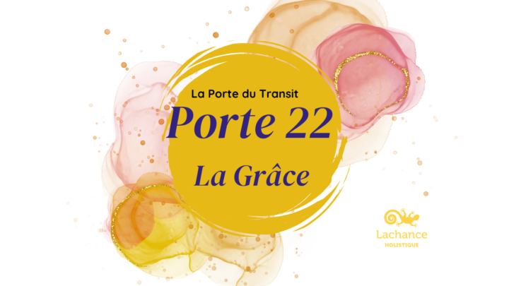 MÉTÉO ÉNERGÉTIQUE – PORTE 22 : GRÂCE ÉMOTIONNELLE