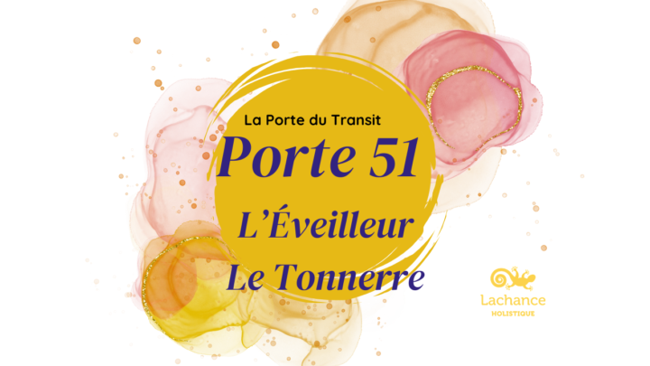 MÉTÉO ÉNERGÉTIQUE – PORTE 51 : L’ÉVEILLEUR / LE TONNERRE