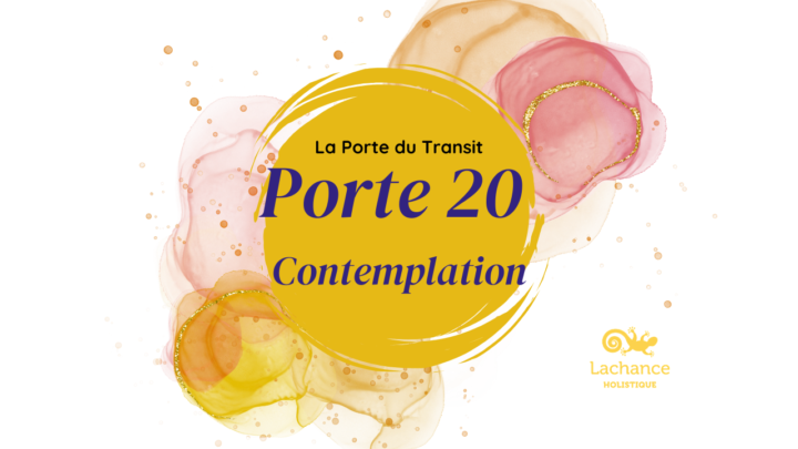 MÉTÉO ÉNERGÉTIQUE – PORTE 20 : LA CONTEMPLATION