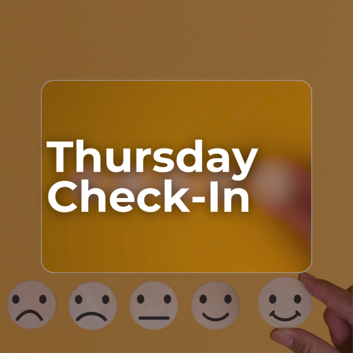 THURSDAY CHECK-IN!!