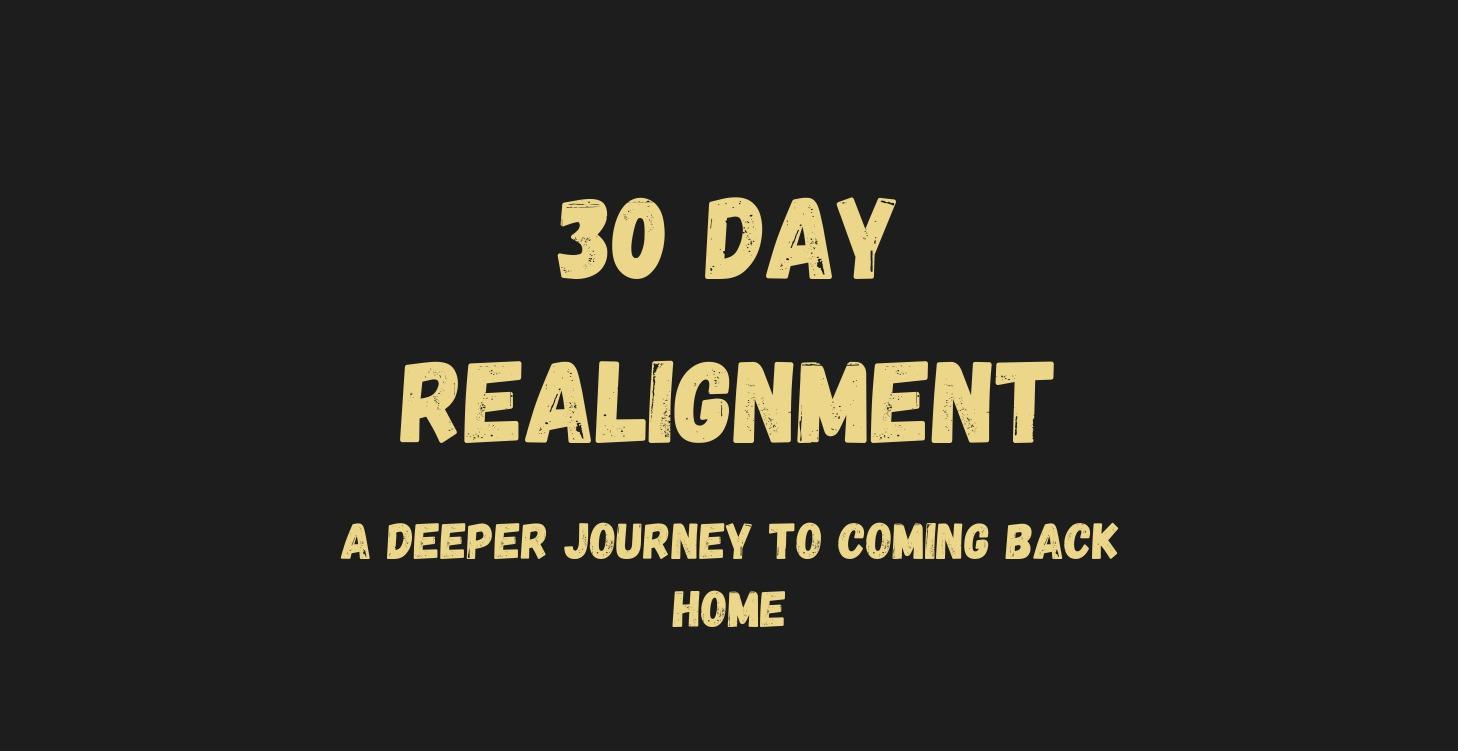 30 Day Realignment
