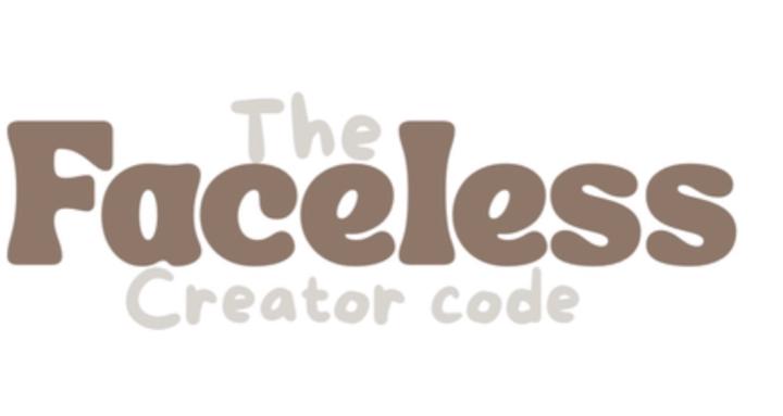 The faceless creator code