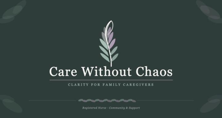 Care Without Chaos