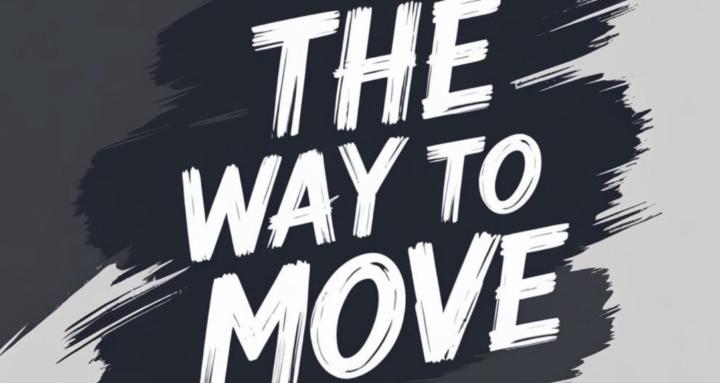 The Way to Move
