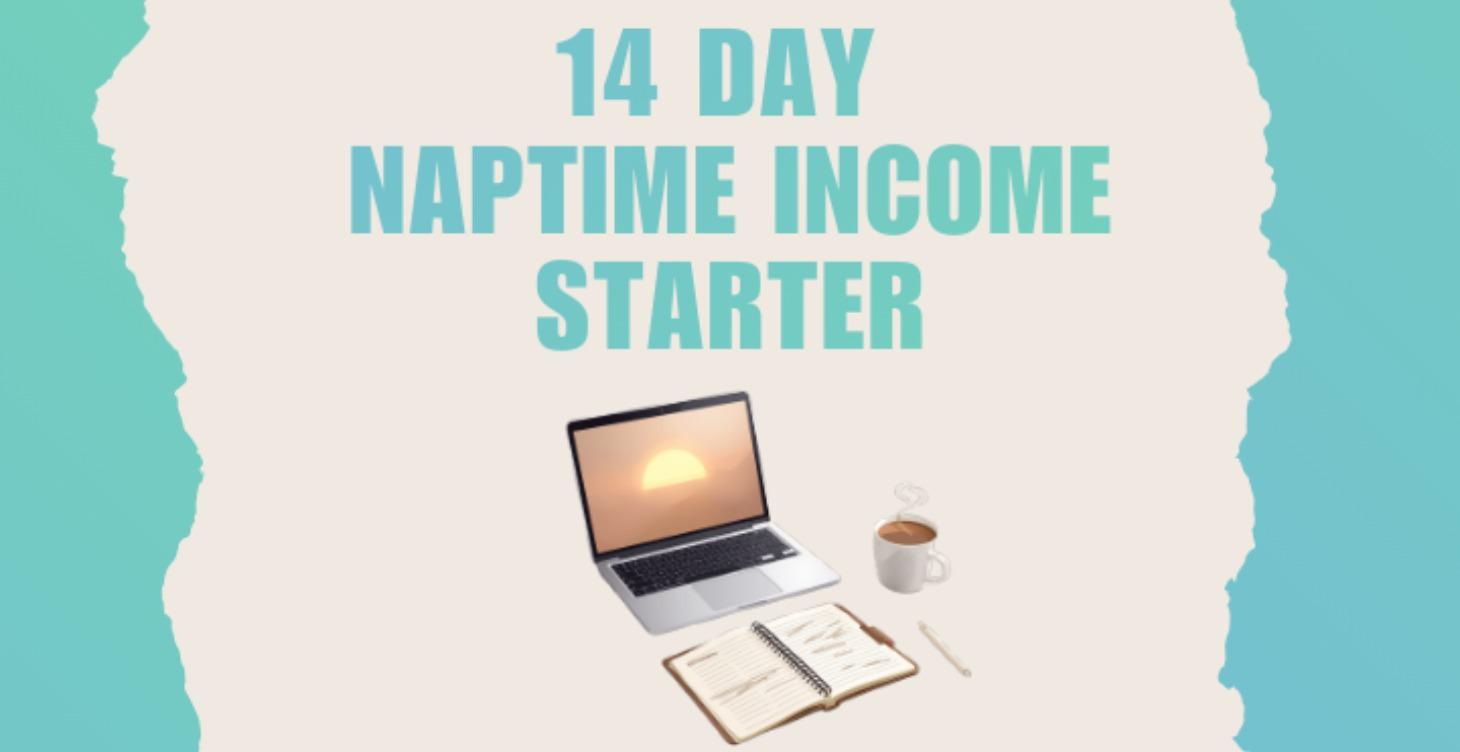 14-Day Nap-Time Income Starter Challenge