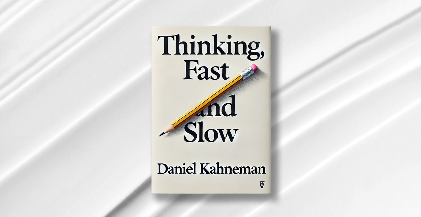 Thinking, Fast and Slow