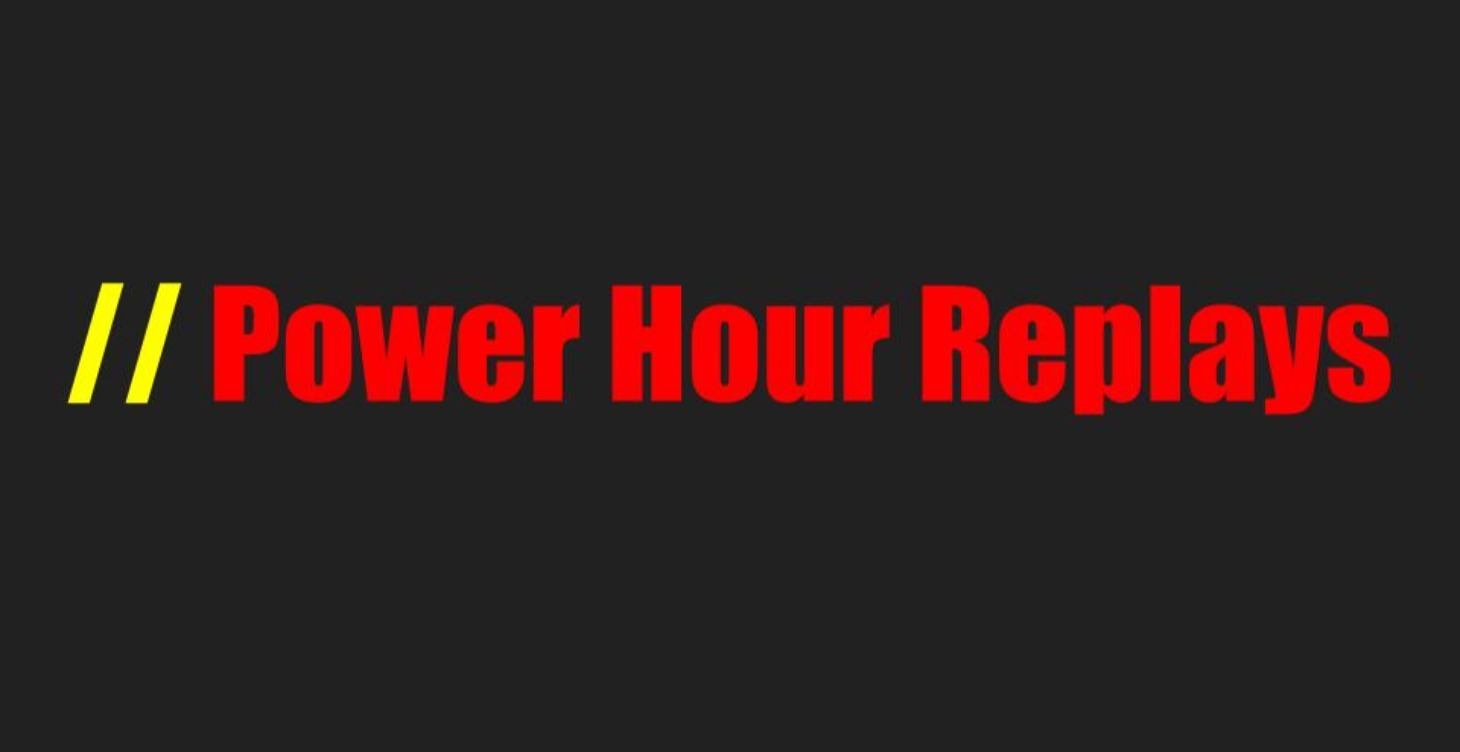 Power Hour Replays