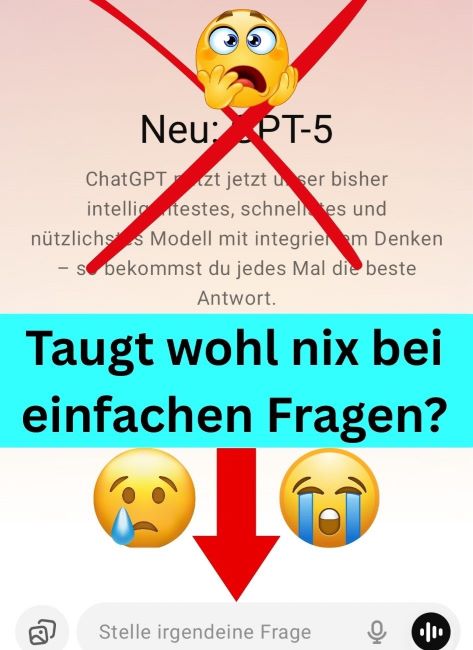 Das 🌍 GPT-5 📱 ist wohl arrogant 🙄 und nicht lernfähig 😭?  