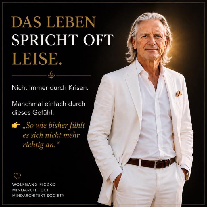 DAS LEBEN SPRICHT OFT LEISE.