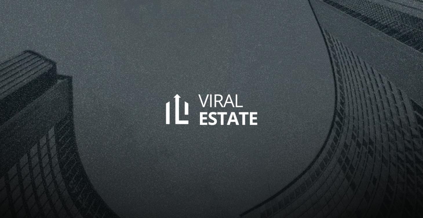 VIRAL ESTATE