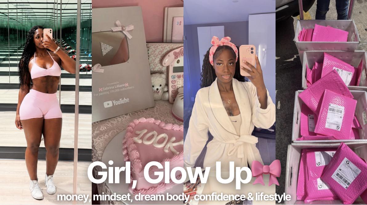 Girl, Glow Up 🎀