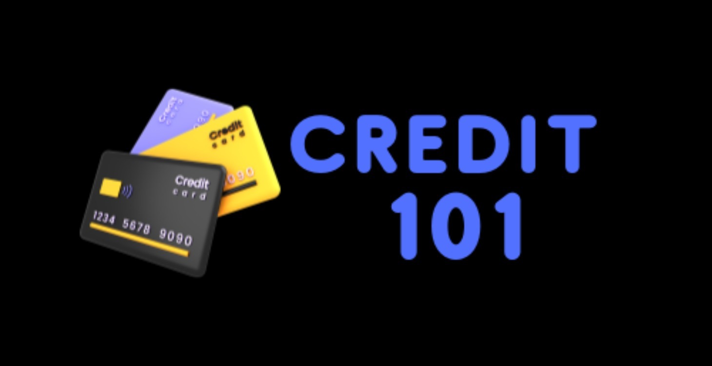 Credit Cards 101