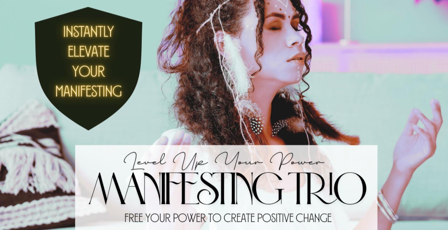 Manifesting Trio