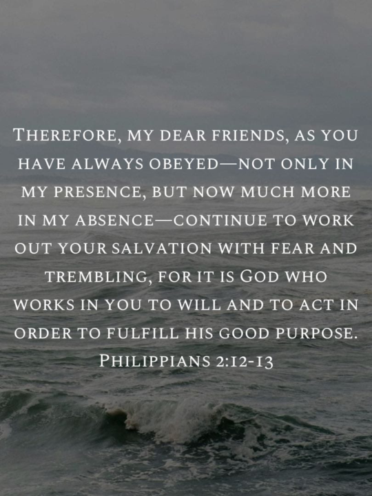  Philippians 2:12-13 