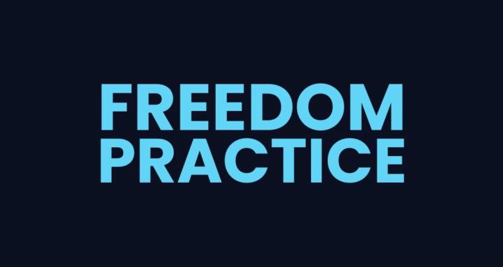 Freedom Practice