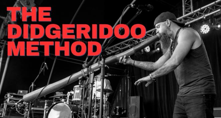 The Didgeridoo Method