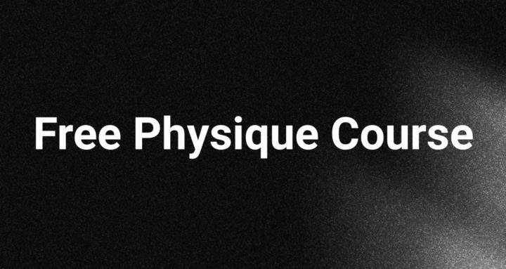 Free Physique Course