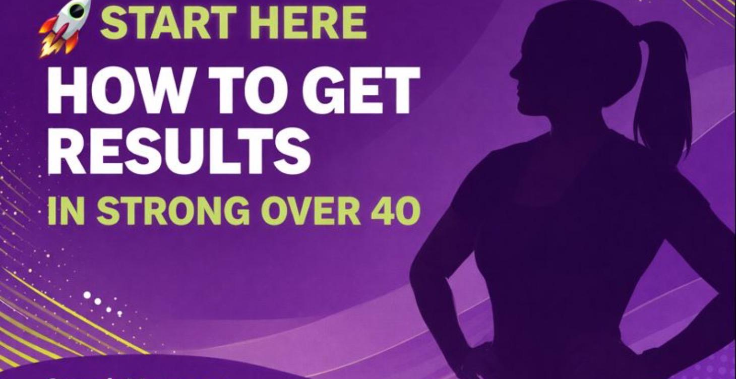Start Here: How to Get Results in Strong Over 40