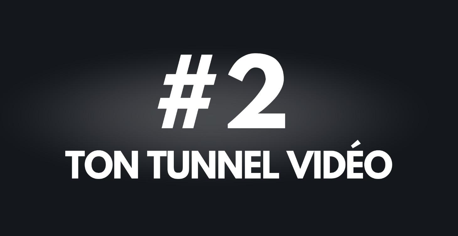 (dispo dans 24H) Un tunnel vidéo qui vend
