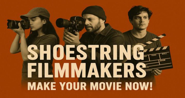Shoestring Filmmakers